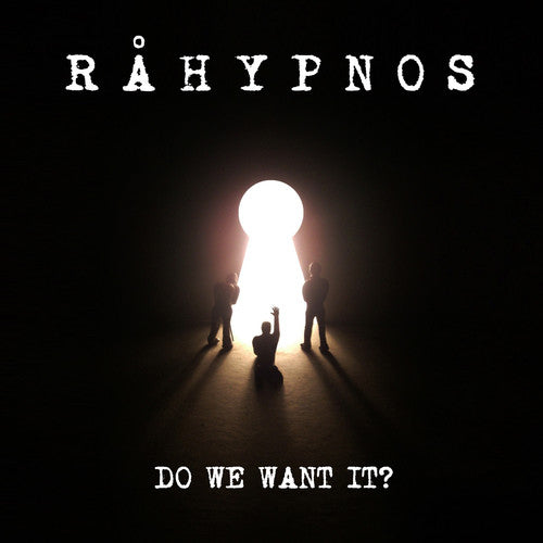 Råhypnos - Do We Want It? Music CD