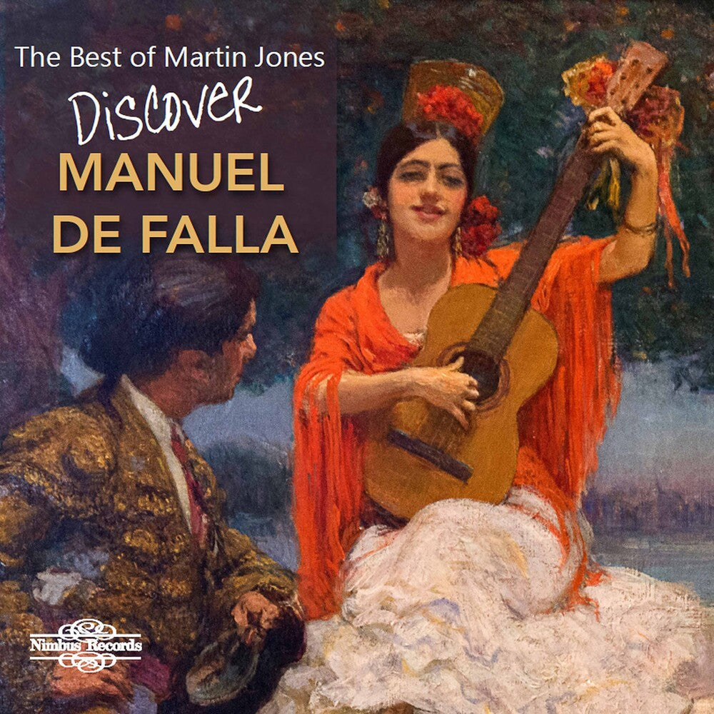 Falla / Jones - Discover Manuel de Falla Music CD