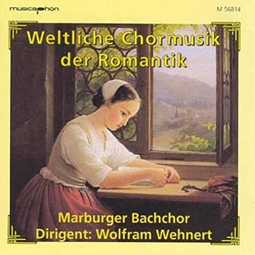 Wehnert - Weltliche Chormusik Der Romant Music CD