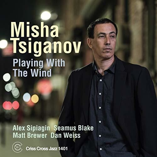 Misha Tsiganov - Playing with the Wind Music CD