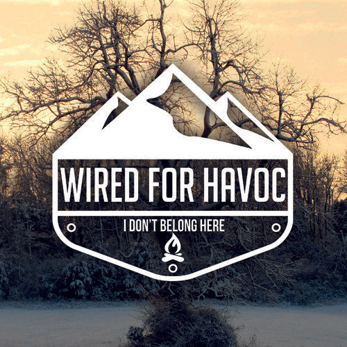 Wired for Havoc - I Don'T Belong Here Music CD