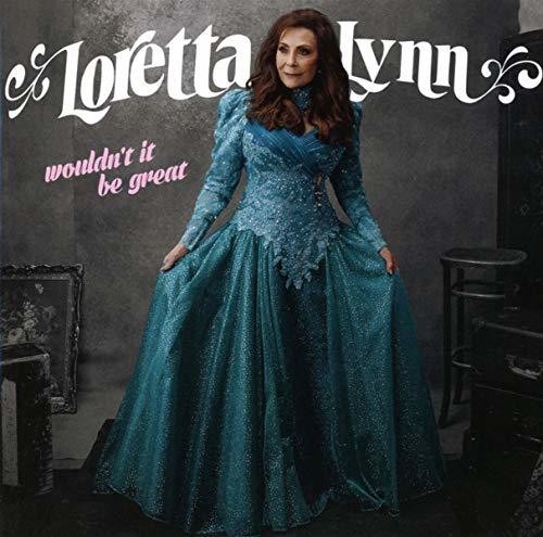 Loretta Lynn - Wouldn't It Be Great Music CD