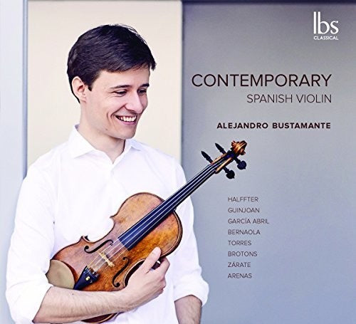 Alejandro Bustamante - Contemporary Spanish Violin Music CD