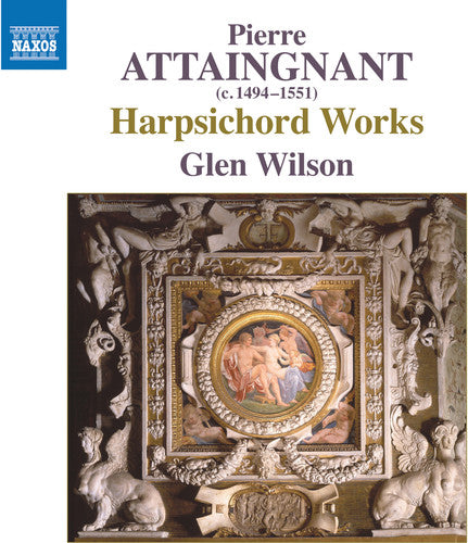 Attaingnant / Wilson - Harpsichord Works Music CD