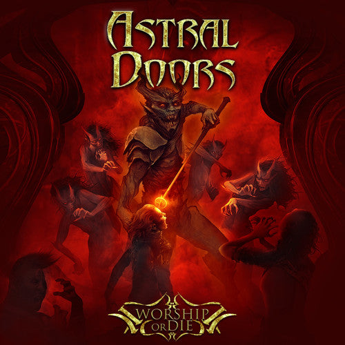 Astral Doors - Worship Or Die Music CD