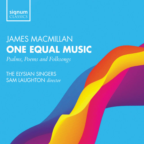 Macmillan / Elysian Singers / Laughton - One Equal Music Music CD