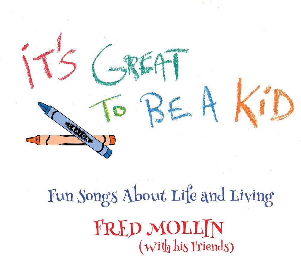 Fred Mollin - It's Great To Be A Kid Music CD