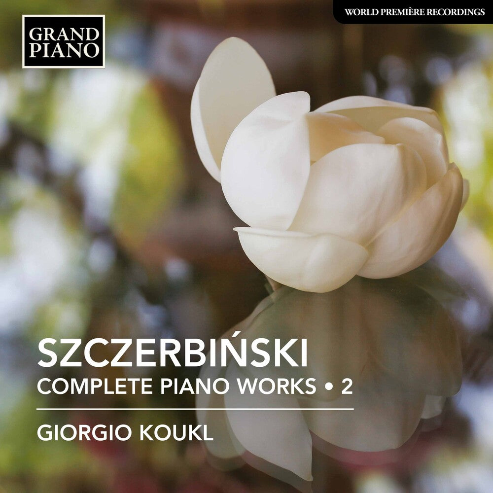 Szczerbinski / Koukl - Complete Piano Music 2 Music CD