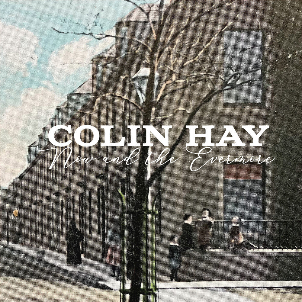 Colin Hay - Now And The Evermore Music CD