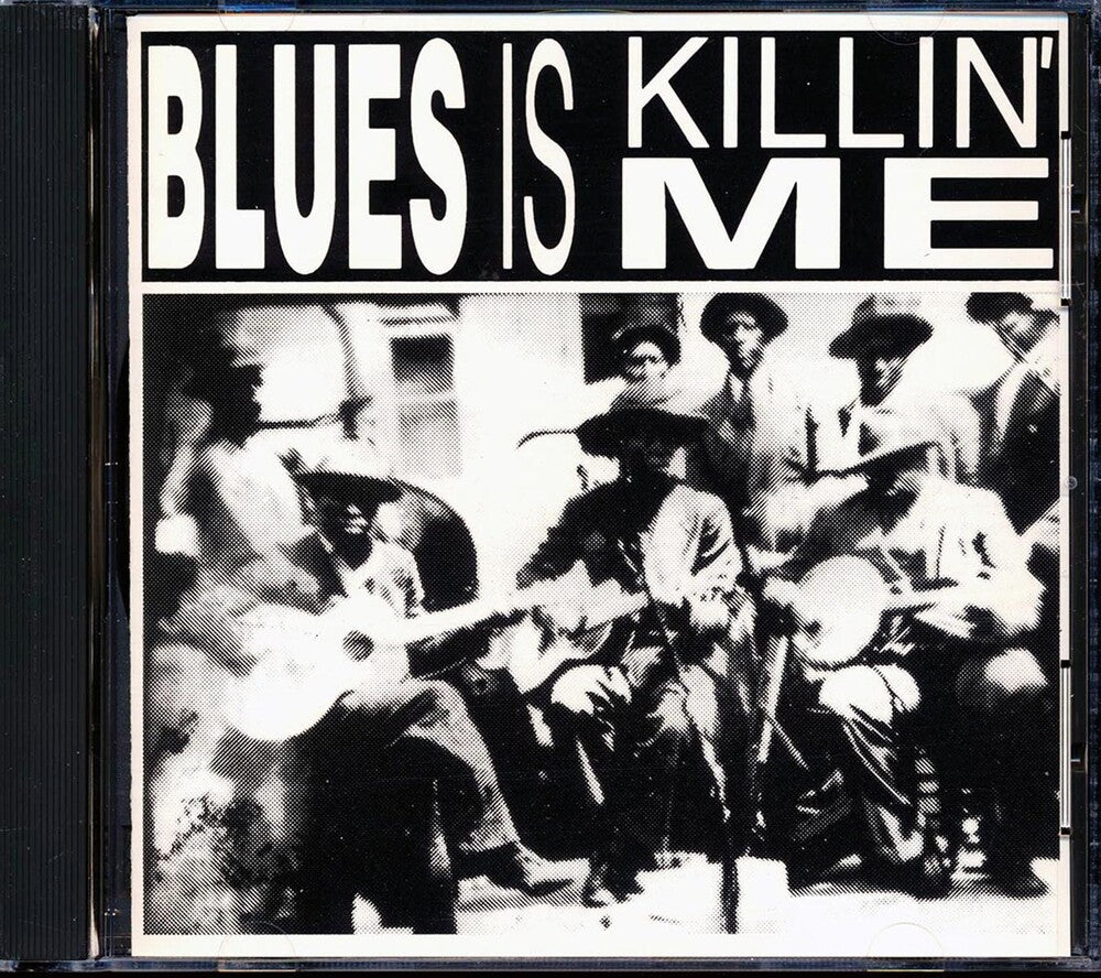 Blues Is Killin Me / Various - Blues Is Killin Me / Various Music CD