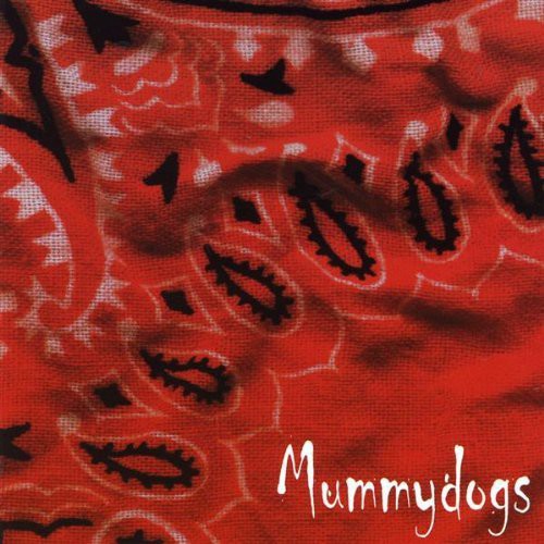 Mummydogs - Mummydogs Music CD