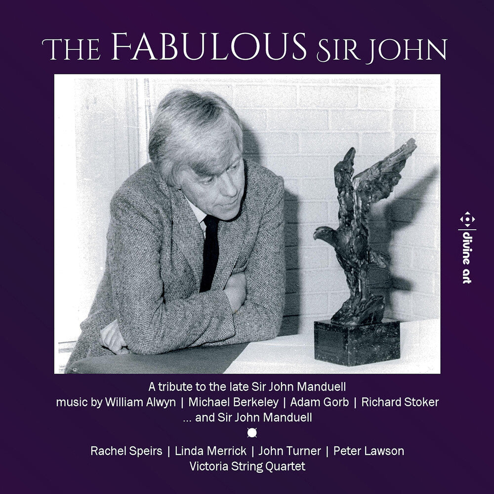 Alwyn / Speirs / Victoria String Quartet - Fabulous Sir John Music CD