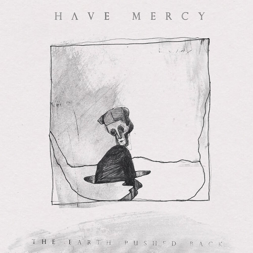 Have Mercy - The Earth Pushed Back Music CD