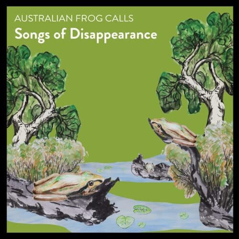 Songs of Disappearance - Australian Frog Calls Music CD