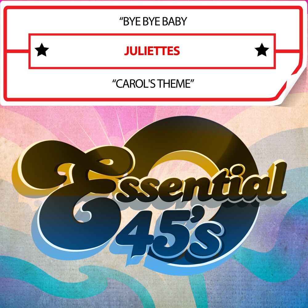 Juliettes - Bye Bye Baby / Carol's Theme (Digital 45) (Mod) Music CD