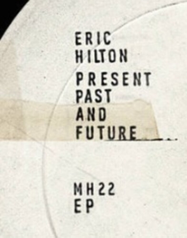 Hilton, Eric - Present Past And Future Music CD
