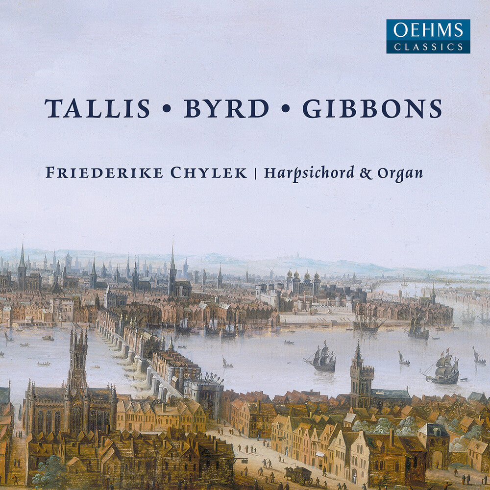Byrd / Gibbons / Chylek - Tallis - Byrd - Gibbons Music CD