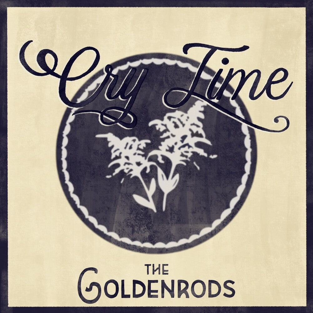 Goldenrods - Cry Time Music CD
