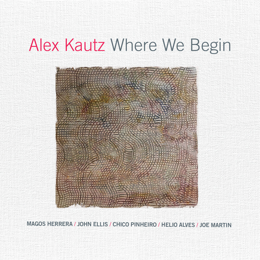 Alex Kautz - Where We Begin Music CD