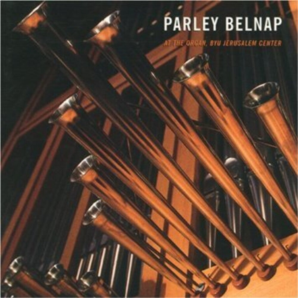Parley Belnap - Parley Belnap At The Organ Music CD