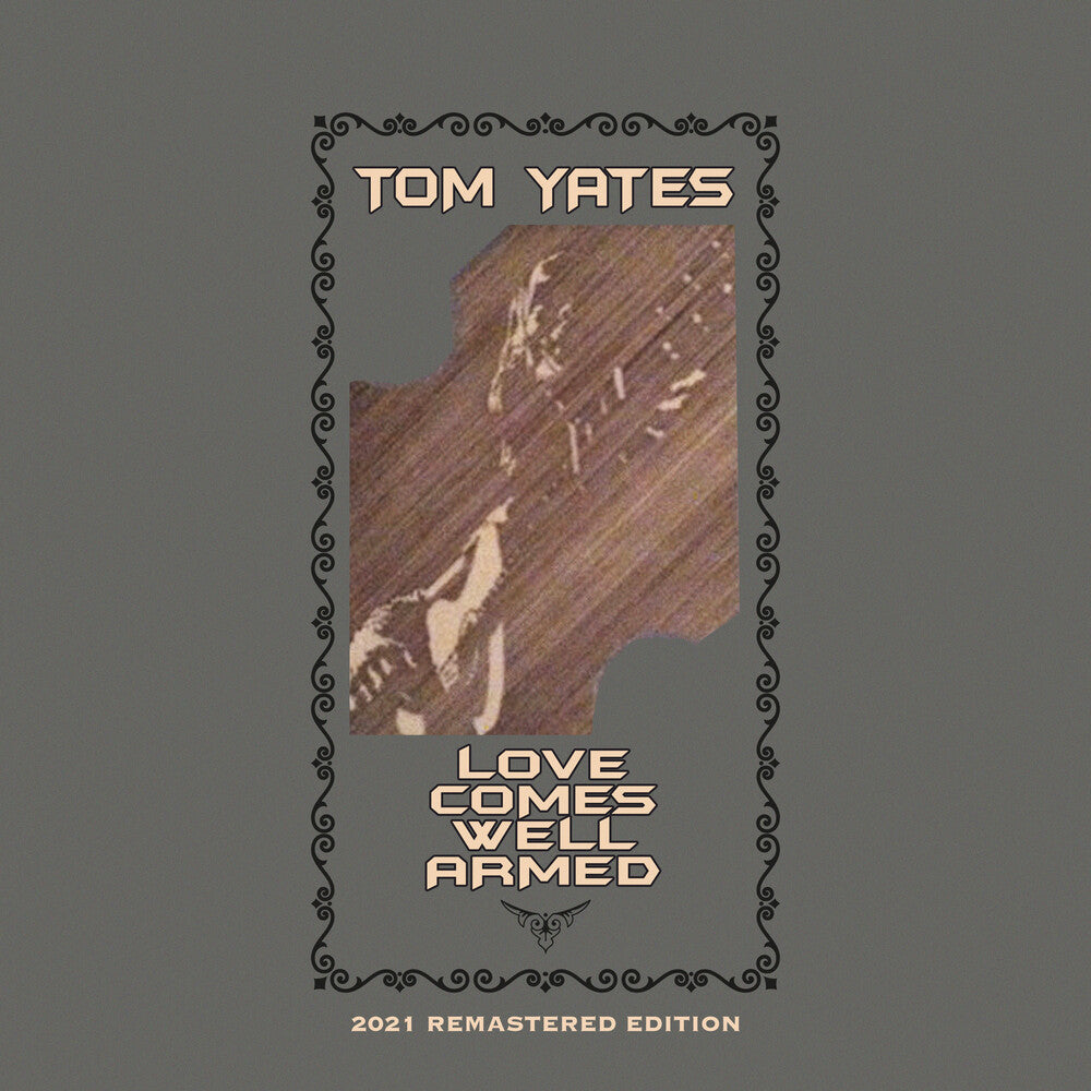 Tom Yates - Love Comes Well Armed (2021 Remaster) (Mod) Music CD