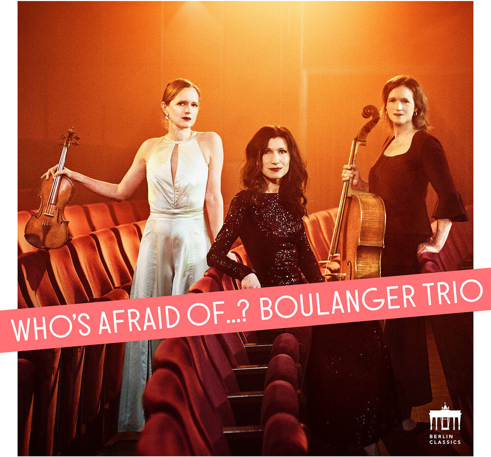 Boulanger Trio - Who's Afraid Of...? Music CD