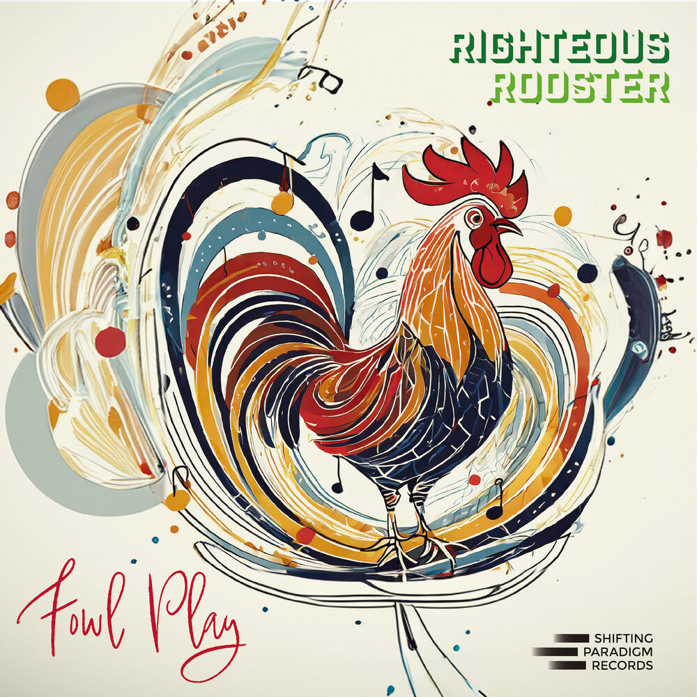 Righteous Rooster - Fowl Play Music CD