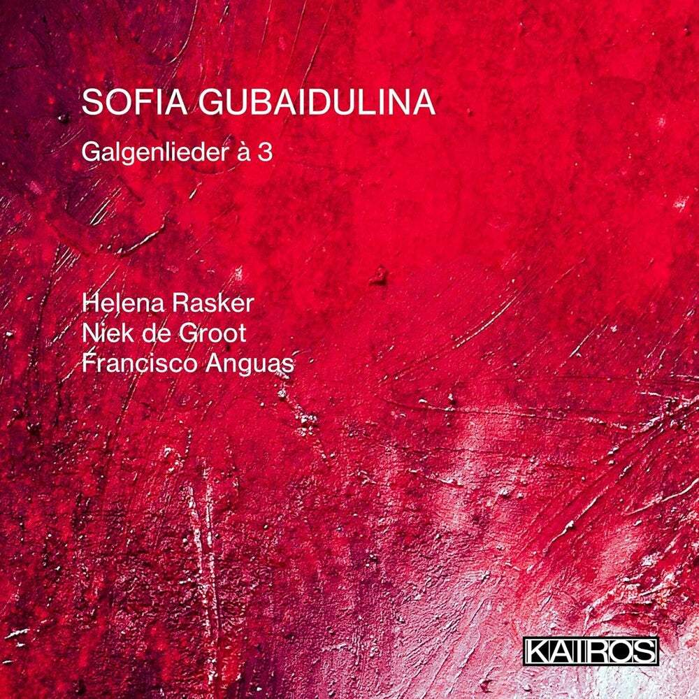 Rasker, Helena & De Groot, Niek & Anguas, Francisco - Sofia Gubaidulina: Galgenlieder A 3 Music CD