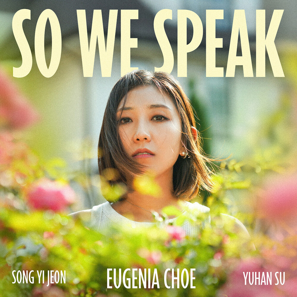 Eugenia Choe - So We Speak Music CD