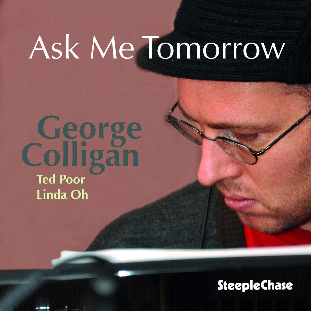 George Colligan - Ask Me Tomorrow Music CD