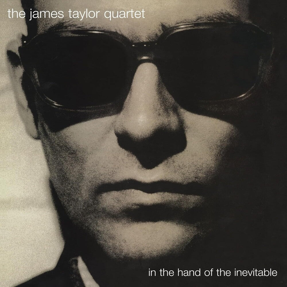 Taylor, James Quartet - In The Hand Of The Inevitable: 30th Anniversary Edition Music CD