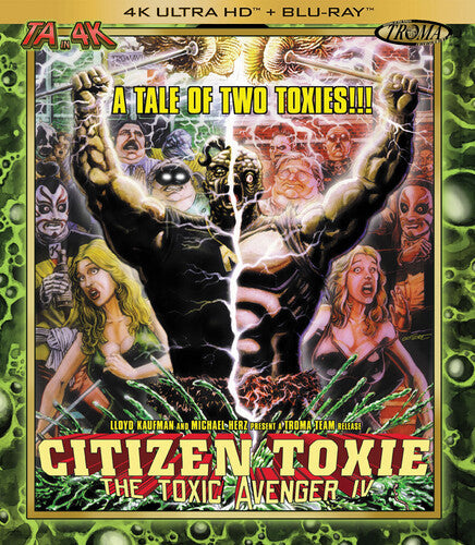 Citizen Toxie: The Toxic Avenger Iv - Citizen Toxie: The Toxic Avenger Iv - UHD