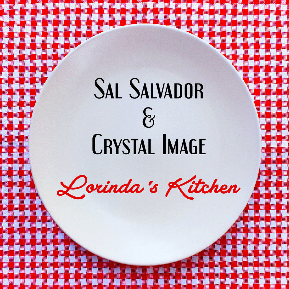 Salvador, Sal & Cystal Image - Lorinda's Kitchen Music CD