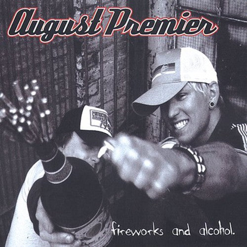 August Premier - Fireworks and Alcohol Music CD
