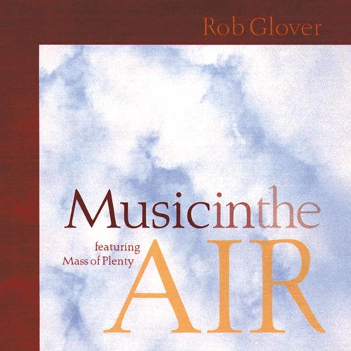 Rob Glover - Music in the Air Music CD