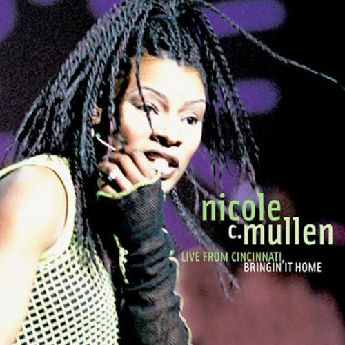 Nicole C. Mullen - Live in Cincinnati Bringing It Home Music CD