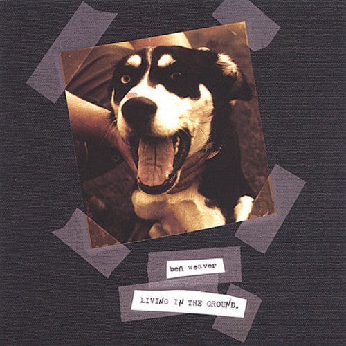 Ben Weaver - Living in the Ground Music CD