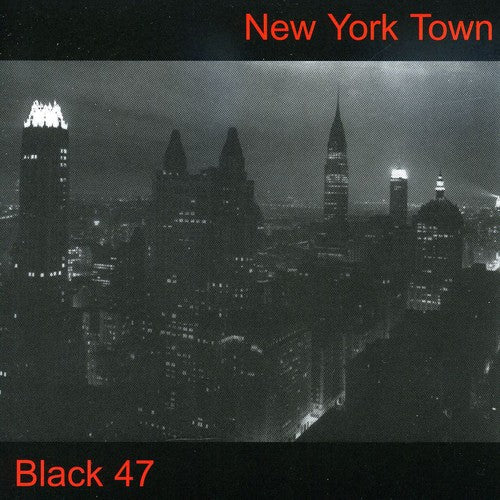 Black 47 - New York Town Music CD