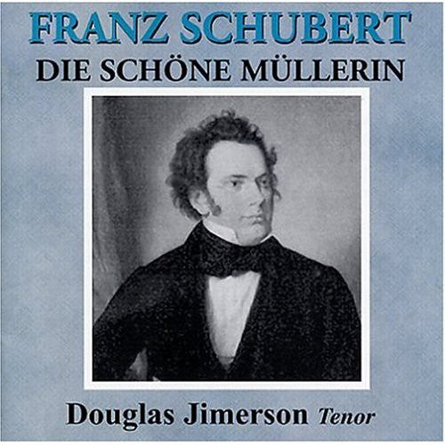 Douglas Jimerson - Schubert: Die Schone Muller Music CD