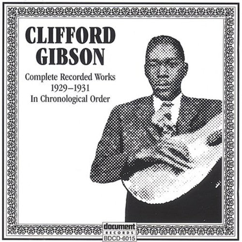 Clifford Gibson - Complete Recorded Works (1929-1931) Music CD
