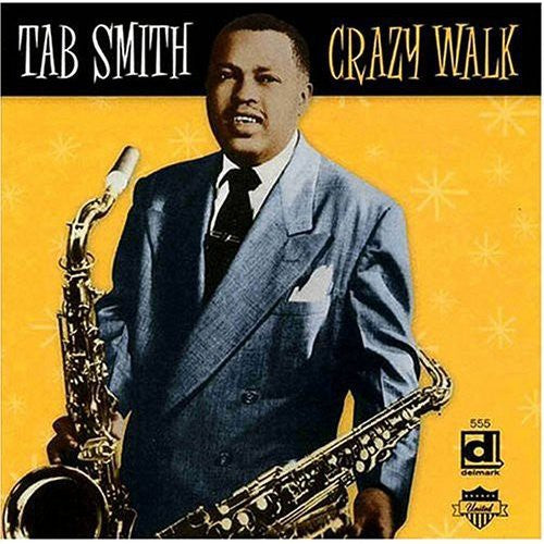 Tab Smith - Crazy Walk Music CD