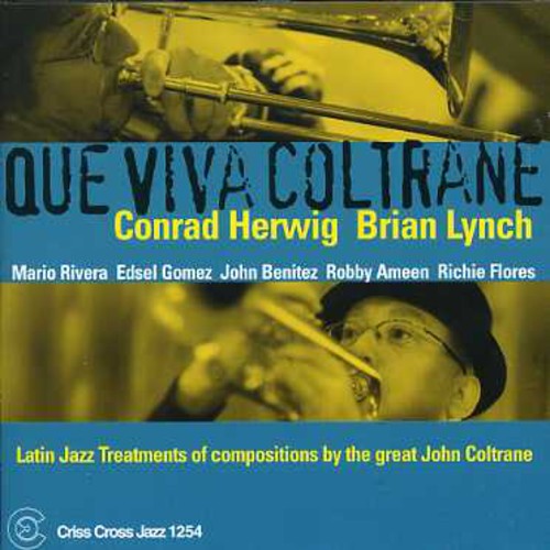 Herwig/Lynch - Que Viva Coltrane Music CD