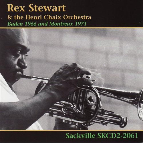 Rex Stewart & The Henri Chaix Orchestra - Baden 1966 and Montreux 1971 Music CD