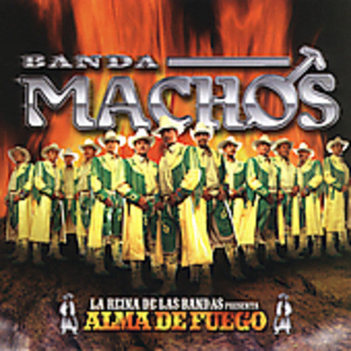 Banda Machos - Alma de Fuego Music CD