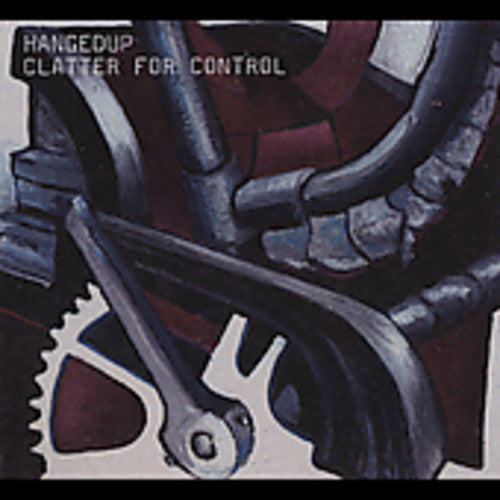 Hangedup - Clatter for Control Music CD