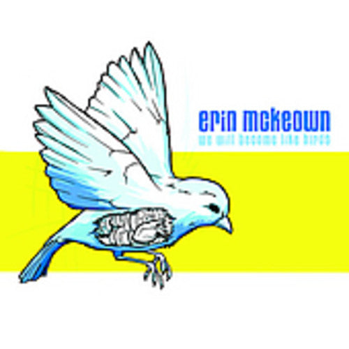 Erin Mckeown - We Shall Be Like Birds Music CD