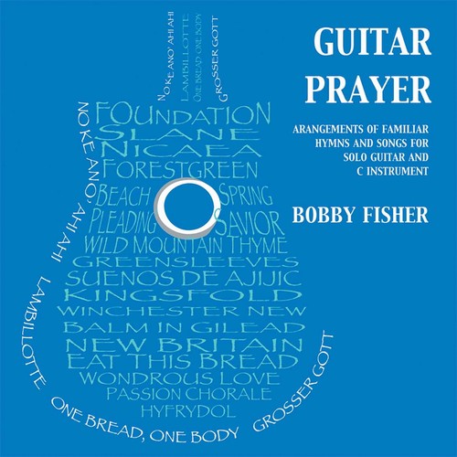 Bobby Fisher - Guitar Prayer Music CD