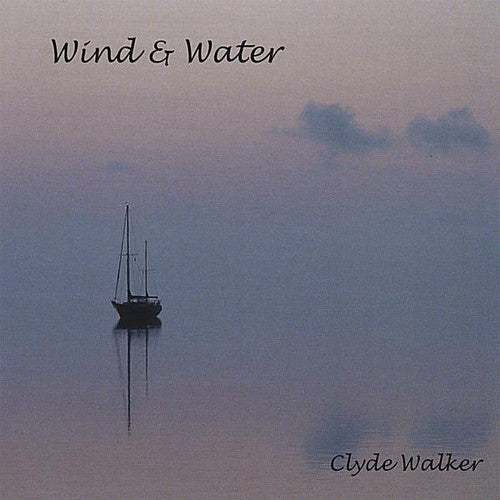 Clyde Walker - Wind & Water Music CD
