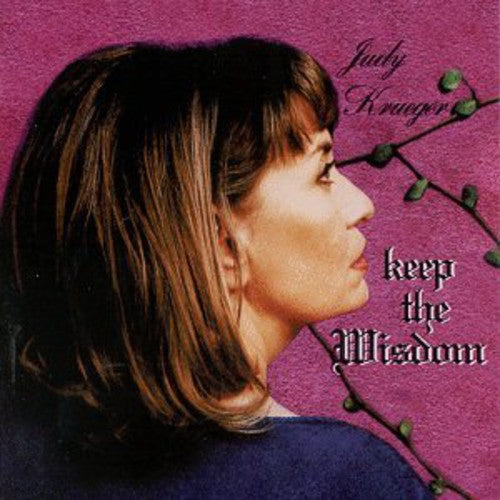 Judy Krueger - Keep the Wisdom Music CD