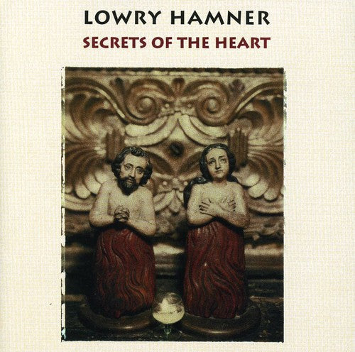Lowry Hamner - Secrets of the Heart Music CD